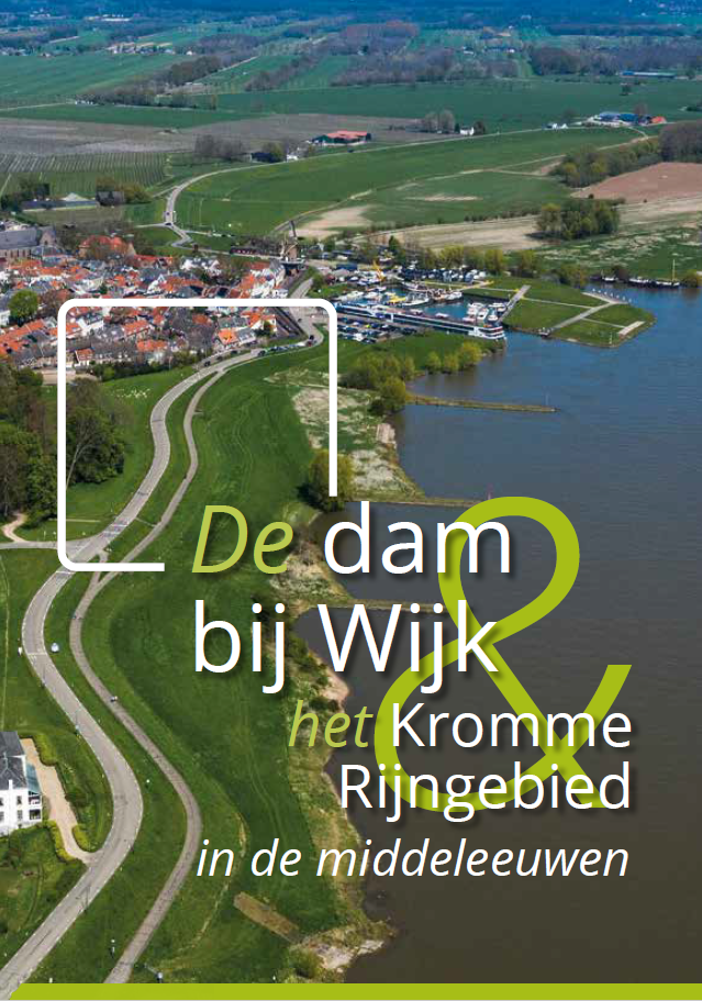 Omslag boek- De dam bij Wijk en het Kromme Rijngebied in de Middeleeuwen